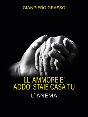 cover image of L'ammore è addò staie casa tu ( L'anema)